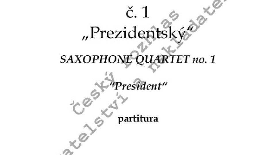 Saxofonový kvartet č. 1 "Prezidentský" - Lukáš Hurník