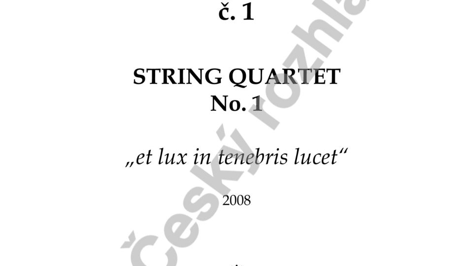 Smyčcový kvartet č. 1 "et lux in tenebris lucet" - Jiří Kabát